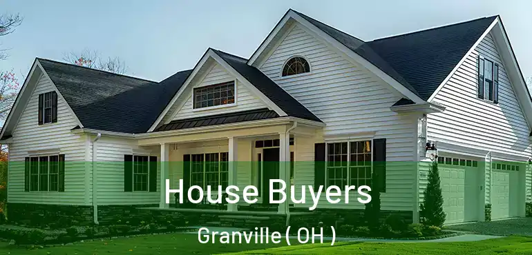  House Buyers Granville ( OH )