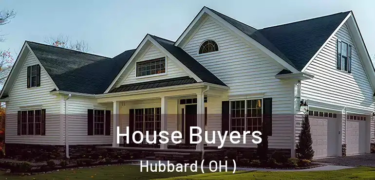  House Buyers Hubbard ( OH )