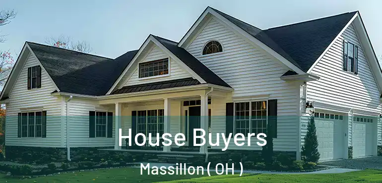  House Buyers Massillon ( OH )