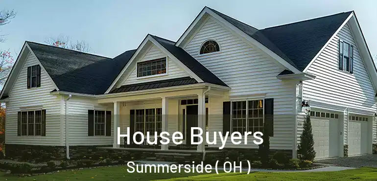  House Buyers Summerside ( OH )