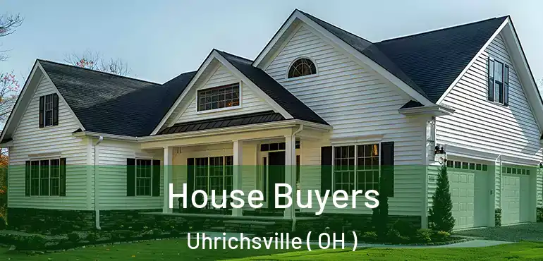  House Buyers Uhrichsville ( OH )