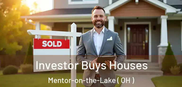  Investor Buys Houses Mentor-on-the-Lake ( OH )