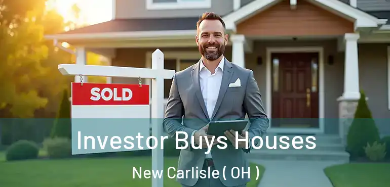  Investor Buys Houses New Carlisle ( OH )