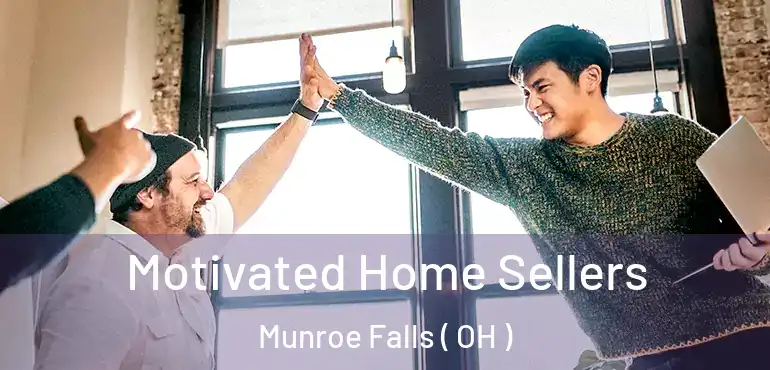  Motivated Home Sellers Munroe Falls ( OH )