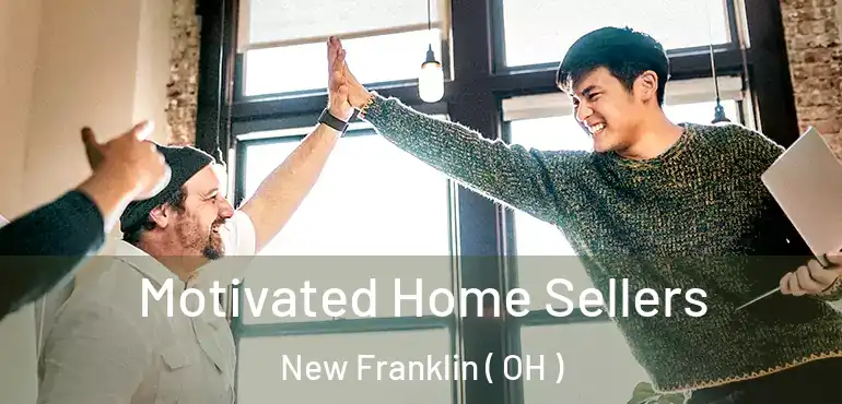  Motivated Home Sellers New Franklin ( OH )