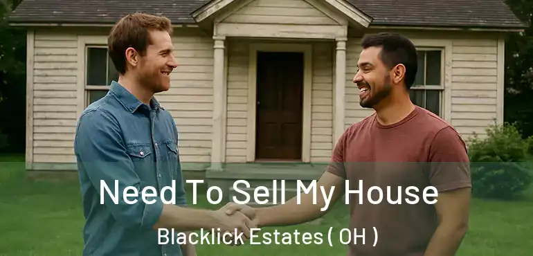  Need To Sell My House Blacklick Estates ( OH )