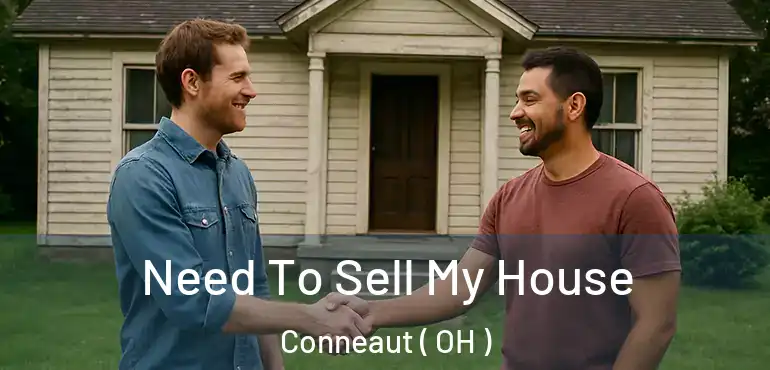  Need To Sell My House Conneaut ( OH )