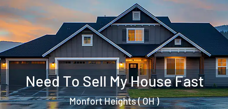  Need To Sell My House Fast Monfort Heights ( OH )