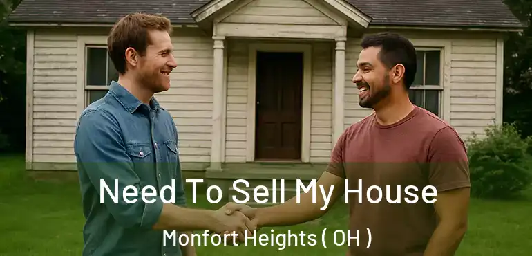  Need To Sell My House Monfort Heights ( OH )