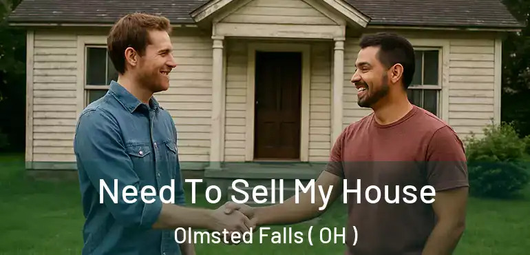 Need To Sell My House Olmsted Falls ( OH )