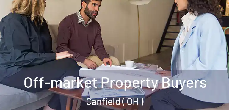  Off-market Property Buyers Canfield ( OH )