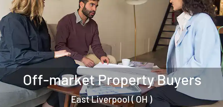  Off-market Property Buyers East Liverpool ( OH )