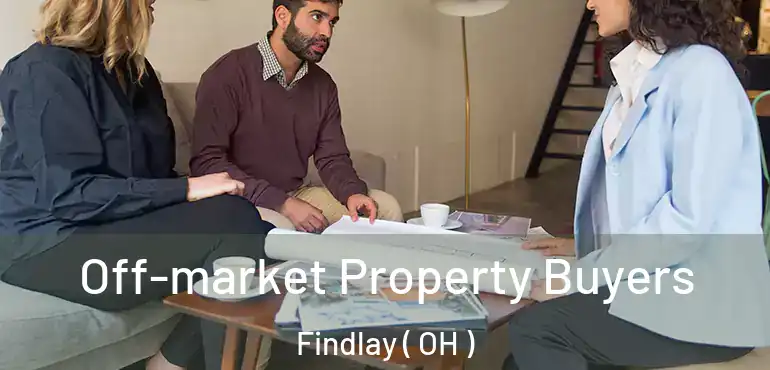  Off-market Property Buyers Findlay ( OH )