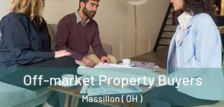  Off-market Property Buyers Massillon ( OH )