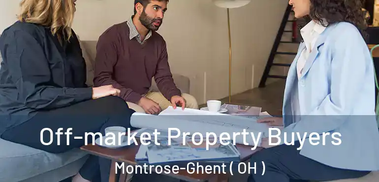  Off-market Property Buyers Montrose-Ghent ( OH )