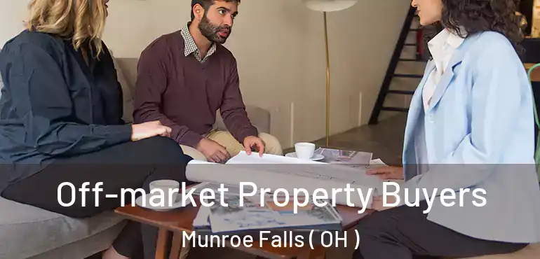  Off-market Property Buyers Munroe Falls ( OH )