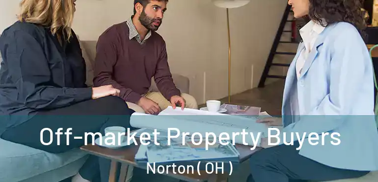 Off-market Property Buyers Norton ( OH )