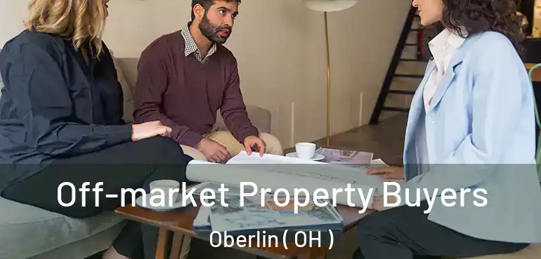  Off-market Property Buyers Oberlin ( OH )