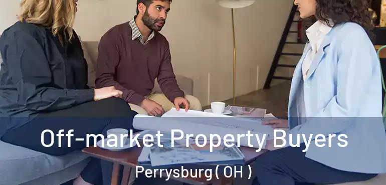  Off-market Property Buyers Perrysburg ( OH )