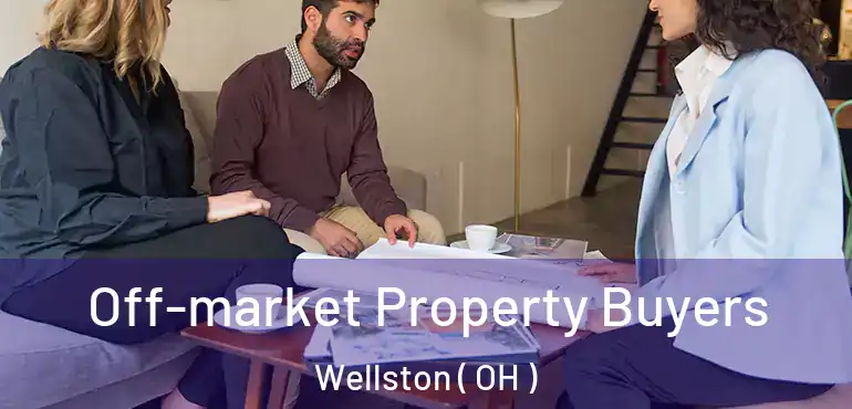  Off-market Property Buyers Wellston ( OH )