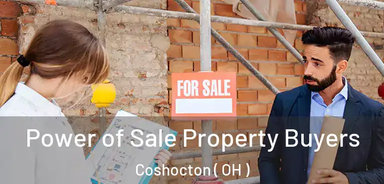  Power of Sale Property Buyers Coshocton ( OH )