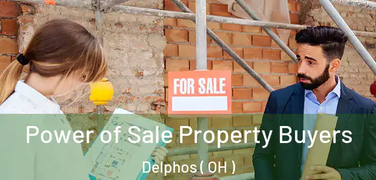  Power of Sale Property Buyers Delphos ( OH )
