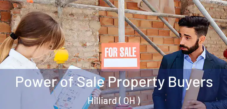  Power of Sale Property Buyers Hilliard ( OH )