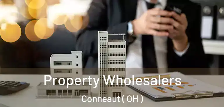  Property Wholesalers Conneaut ( OH )