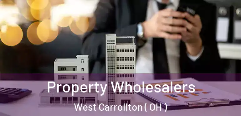  Property Wholesalers West Carrollton ( OH )