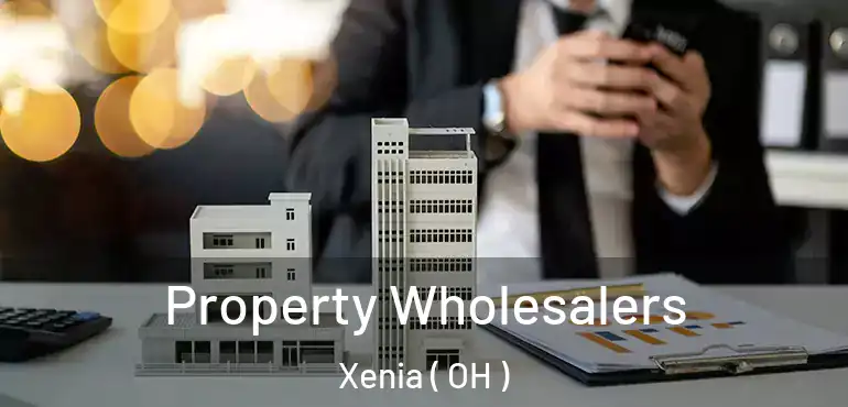  Property Wholesalers Xenia ( OH )