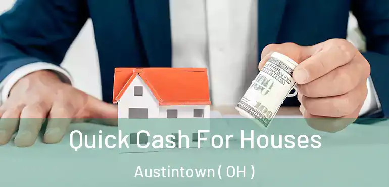  Quick Cash For Houses Austintown ( OH )