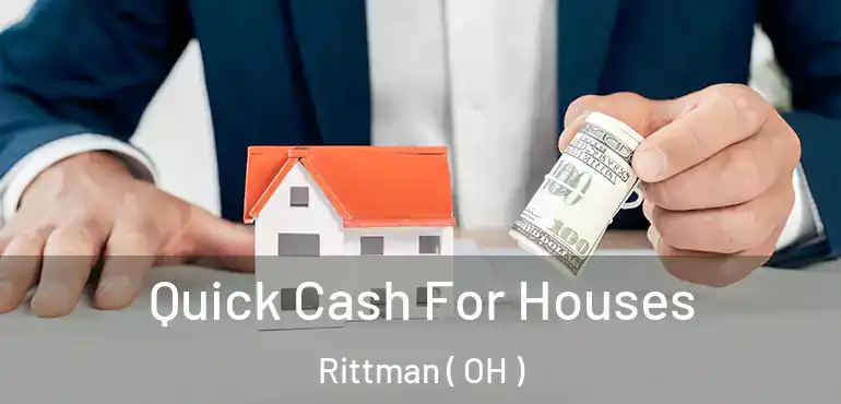 Quick Cash For Houses Rittman ( OH )