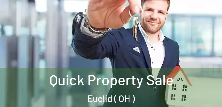  Quick Property Sale Euclid ( OH )