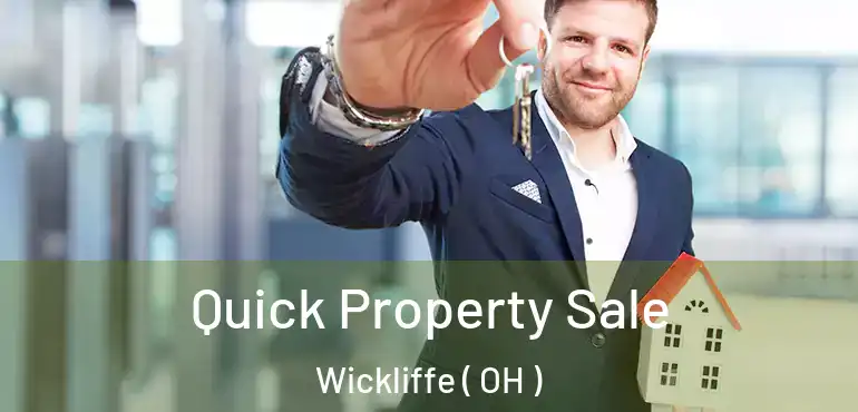  Quick Property Sale Wickliffe ( OH )