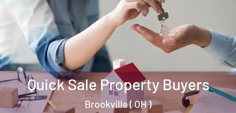  Quick Sale Property Buyers Brookville ( OH )