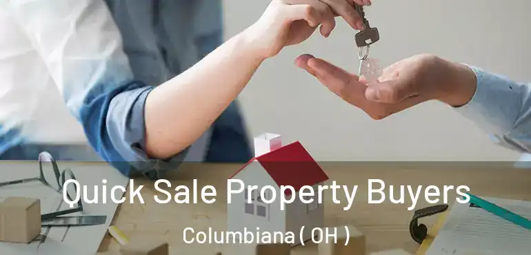  Quick Sale Property Buyers Columbiana ( OH )