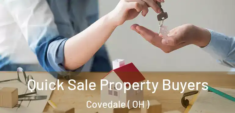  Quick Sale Property Buyers Covedale ( OH )