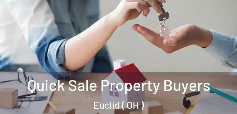  Quick Sale Property Buyers Euclid ( OH )