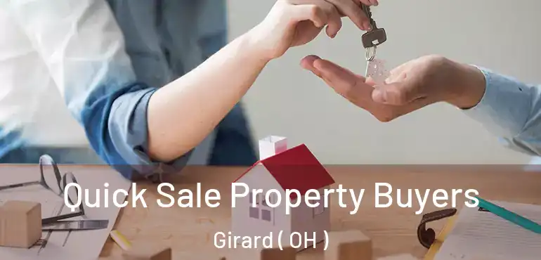 Quick Sale Property Buyers Girard ( OH )