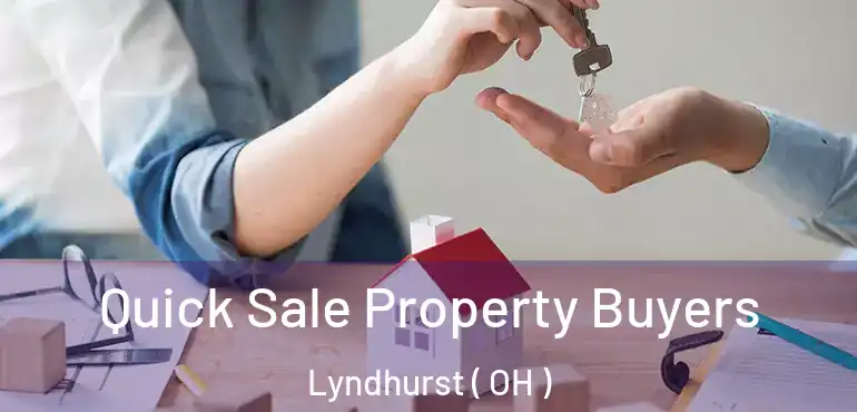  Quick Sale Property Buyers Lyndhurst ( OH )