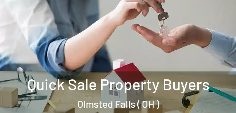  Quick Sale Property Buyers Olmsted Falls ( OH )