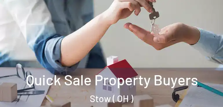  Quick Sale Property Buyers Stow ( OH )