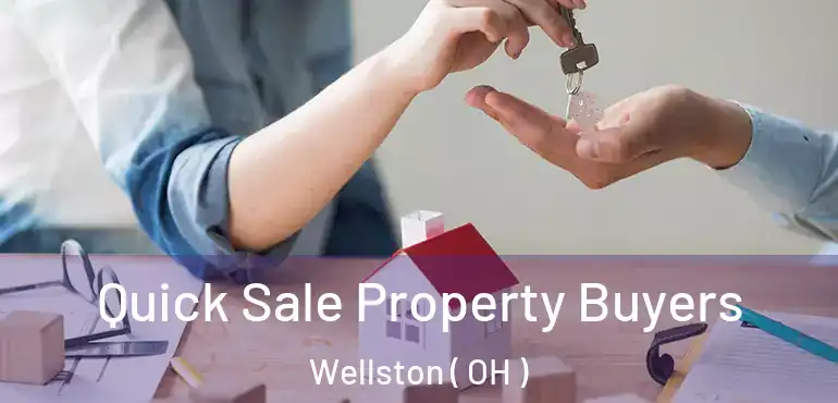  Quick Sale Property Buyers Wellston ( OH )