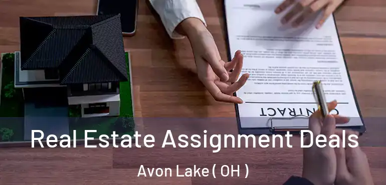  Real Estate Assignment Deals Avon Lake ( OH )