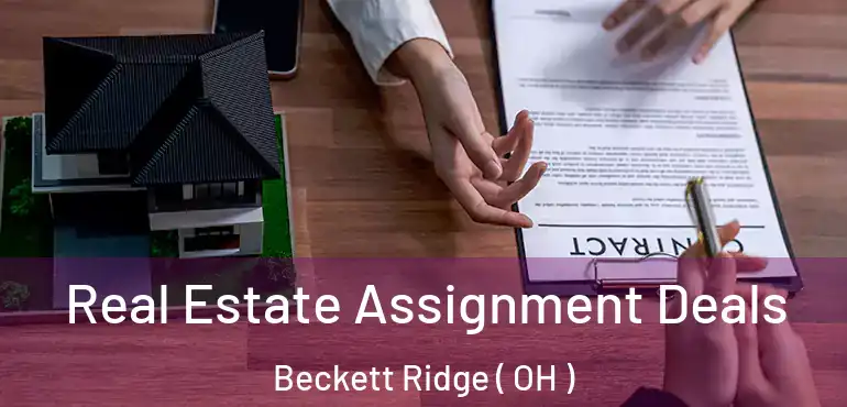  Real Estate Assignment Deals Beckett Ridge ( OH )