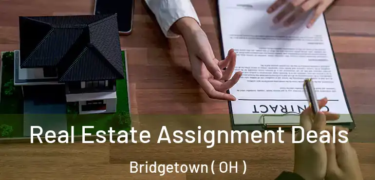  Real Estate Assignment Deals Bridgetown ( OH )