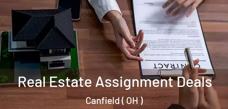  Real Estate Assignment Deals Canfield ( OH )