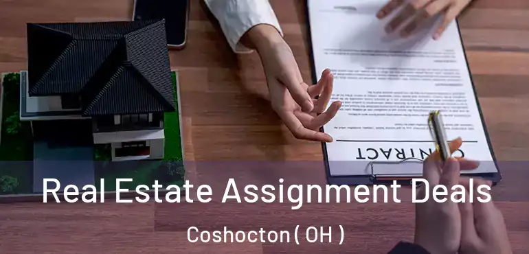  Real Estate Assignment Deals Coshocton ( OH )