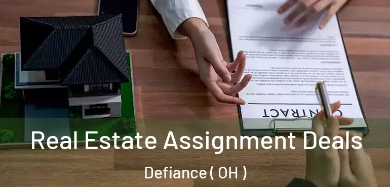  Real Estate Assignment Deals Defiance ( OH )