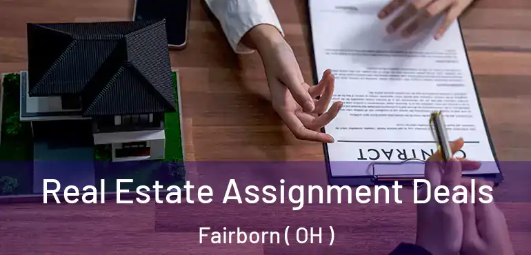  Real Estate Assignment Deals Fairborn ( OH )